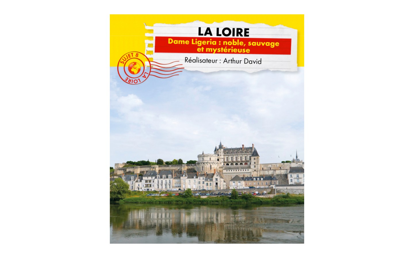 Connaissance du Monde - La Loire