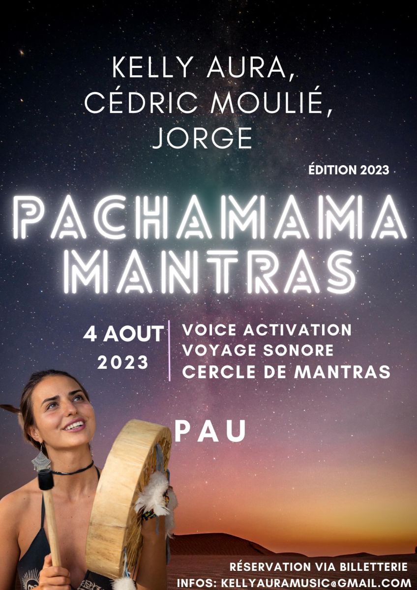 Pachamama Mantras - 4 aout 2023 - PAU