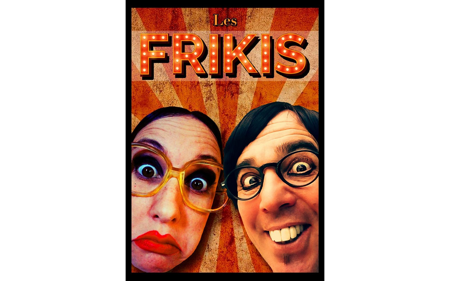 Spectacle: "Les Frikis"