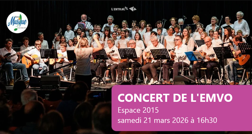 Concert de l'Ecole de Musique de la Vallée d'O ...