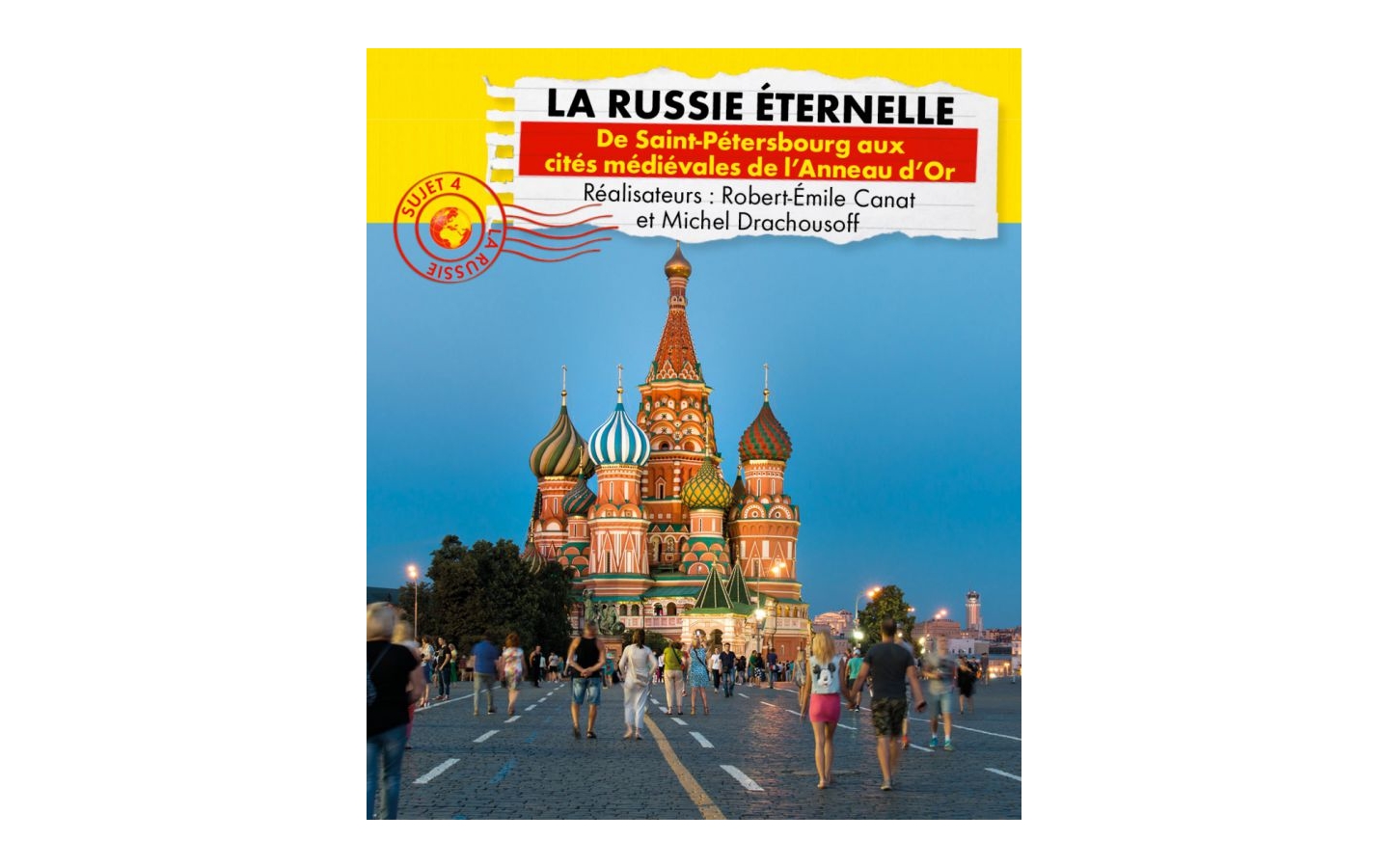 Connaissance du monde - La Russie éternelle