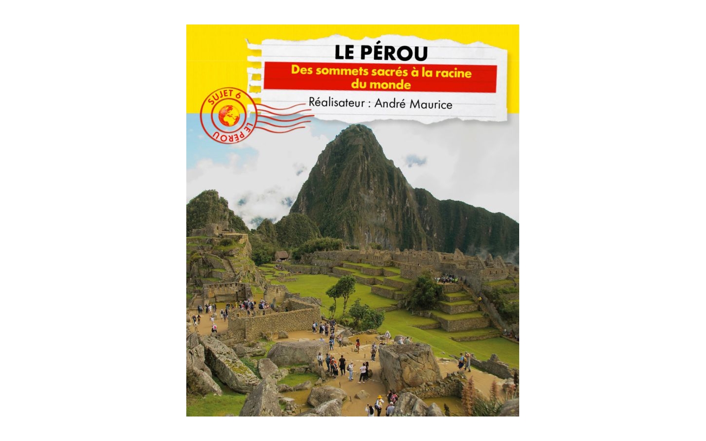 Connaissance du monde - Le Pérou