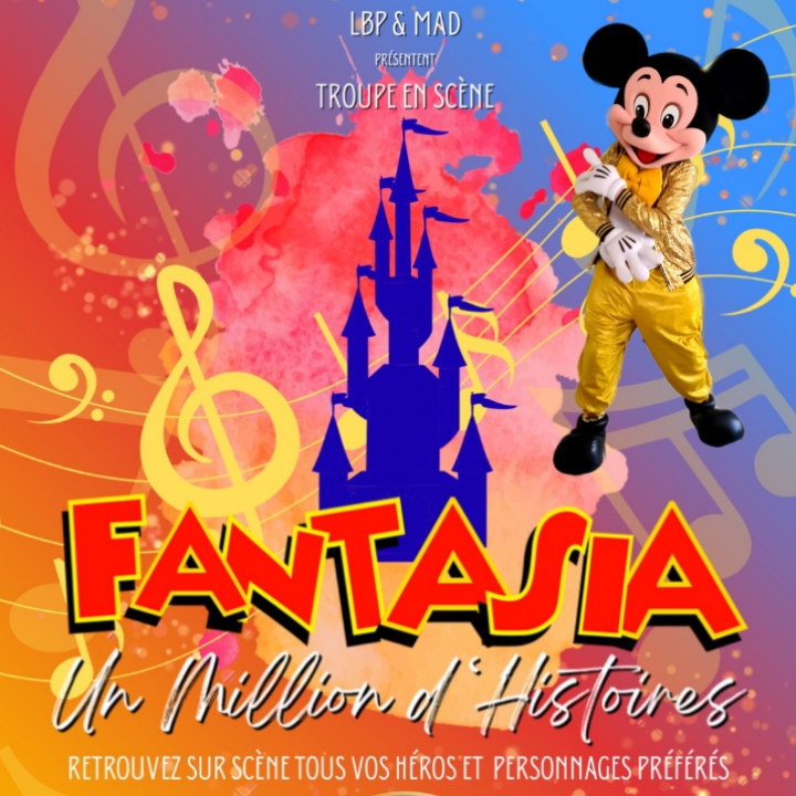 Fantasia, un million d'histoires - le spectacl ...