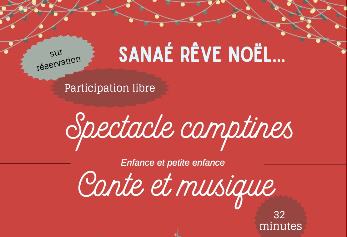 Spectacle comptines : "Sanaé rêve de Noël"