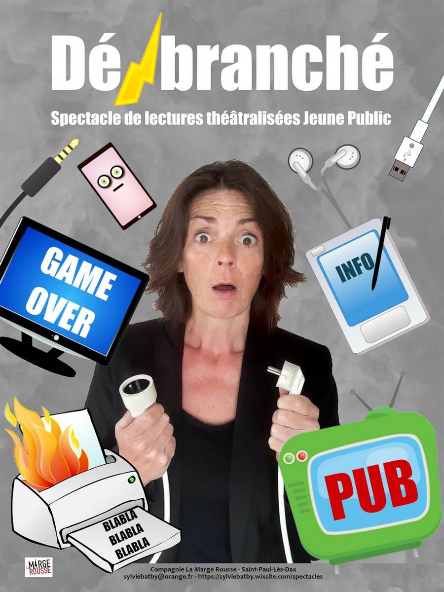 Spectacle : Débranché