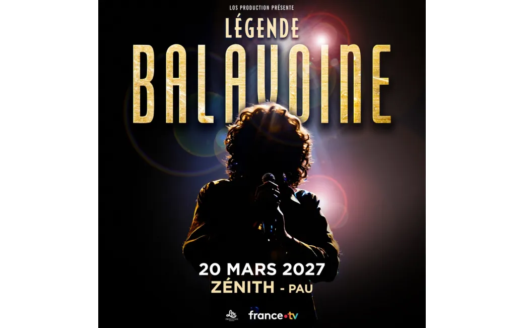 LEGENDE BALAVOINE - Crédit: Zénith de Pau Pyrénées | CC BY-NC-ND 4.0
