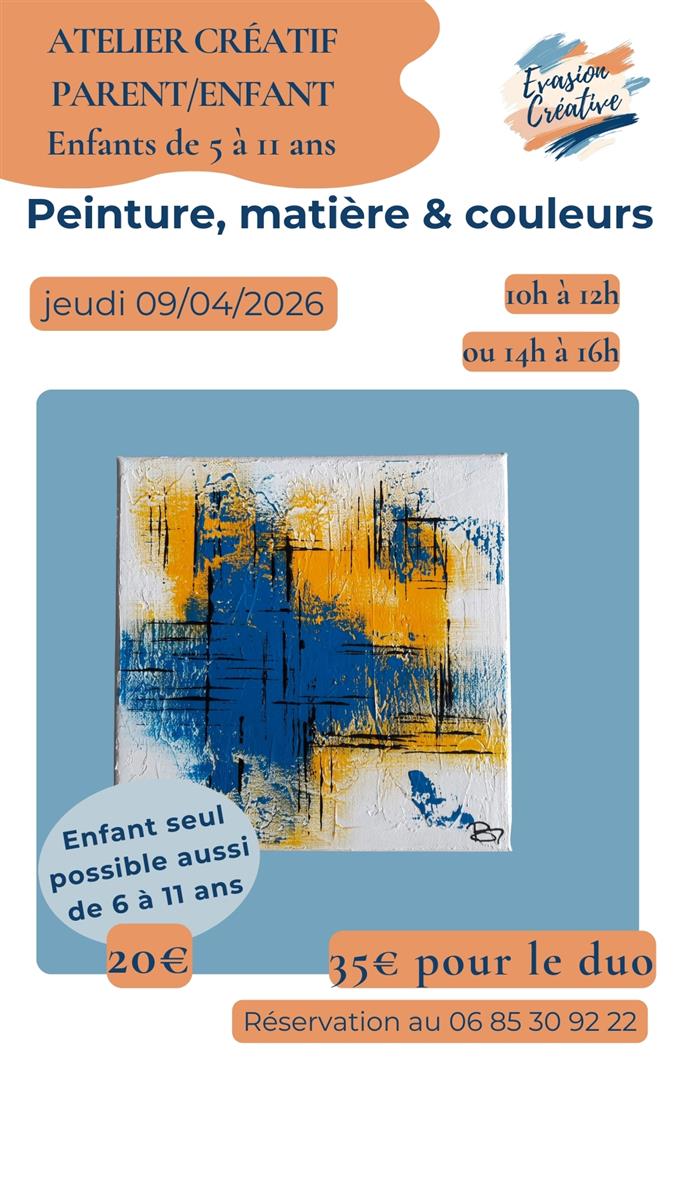 Atelier créatif Parent/Enfant : Peinture, Mati ...