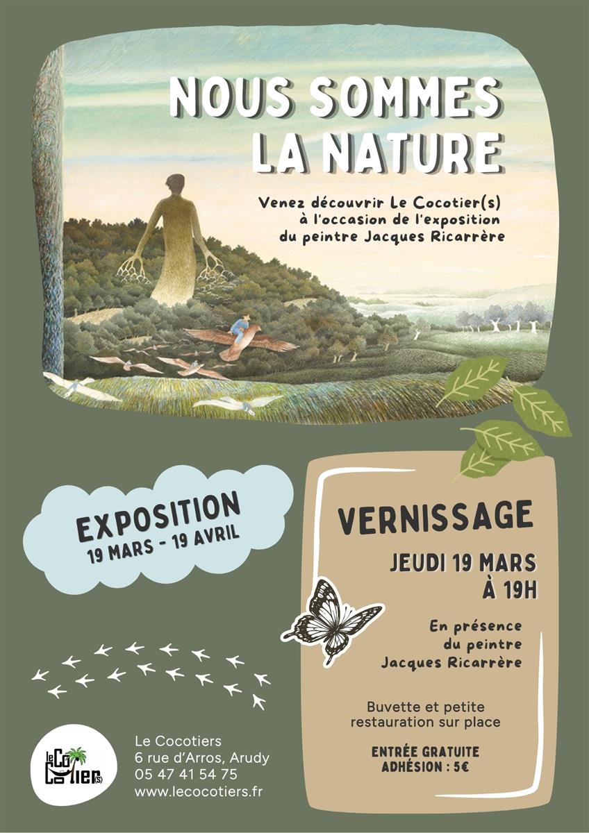 Exposition : Nous sommes la nature - Jacques R ...