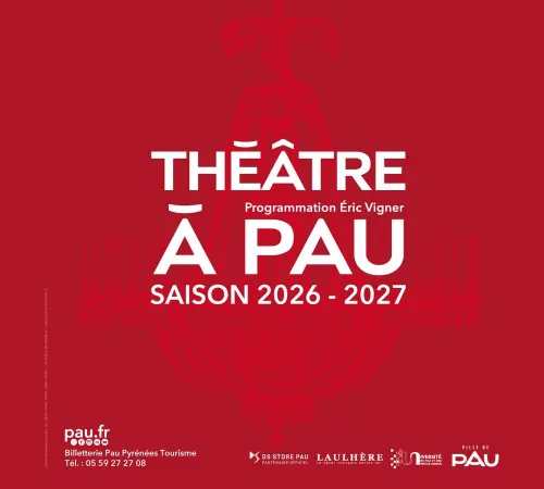 Saison Théâtre à Pau - Programmation 2026 / 2027